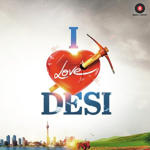 I Love Desi (2015) Mp3 Songs